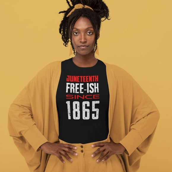 Shearin Creations Other - Juneteenth Free-ish t-shirt